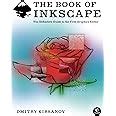The Book of Inkscape: The Definitive Guide to The Free Graphics Editor