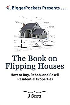 Read The Book On Flipping Houses How To Buy Rehab And Resell Residential Properties 