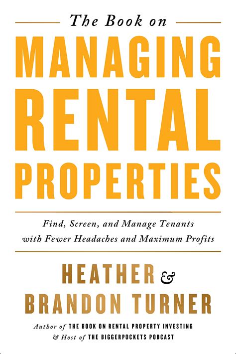 Read The Book On Managing Rental Properties A Proven System For Finding Screening And Managing Tenants With Fewer Headaches And Maximum Profits 
