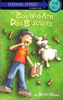 Read The Boy Who Ate Dog Biscuits A Stepping Stone Book Tm 