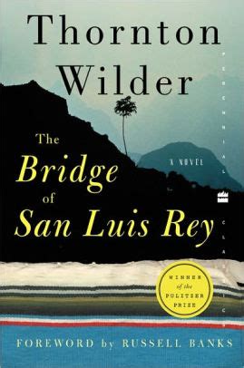 Full Download The Bridge Of San Luis Rey Thornton Wilder 