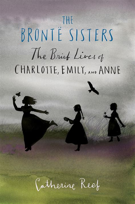 Full Download The Bront Sisters The Brief Lives Of Charlotte Emily And Anne 