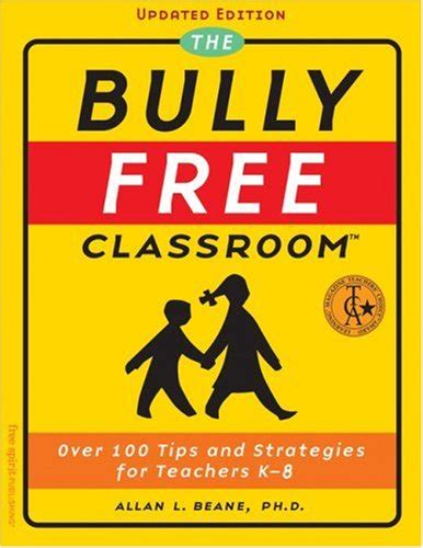 Full Download The Bully Free Classroom Over 100 Tips And Strategies For Teachers K 8 