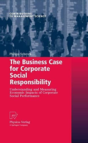 Download The Business Case For Corporate Social Responsibility Understanding And Measuring Economic Impacts Of Corporate Social Performance Understanding And Contributions To Management Science 