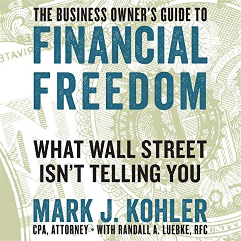 Download The Business Owners Guide To Financial Freedom What Wall Street Isnt Telling You 