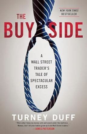 Read The Buy Side A Wall Street Traders Tale Of Spectacular Excess 