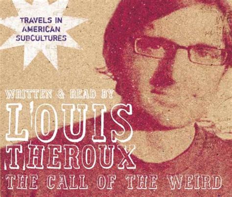 Download The Call Of Weird Travels In American Subcultures Louis Theroux 