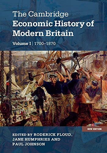 Download The Cambridge Economic History Of Modern Britain Volume 1 Industrialisation 1700 1860 Part Of 3 Volume Paperback Set 