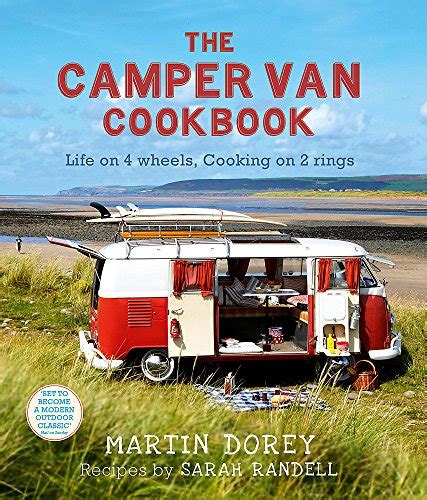 Full Download The Camper Van Cookbook Life On 4 Wheels Cooking On 2 Rings 