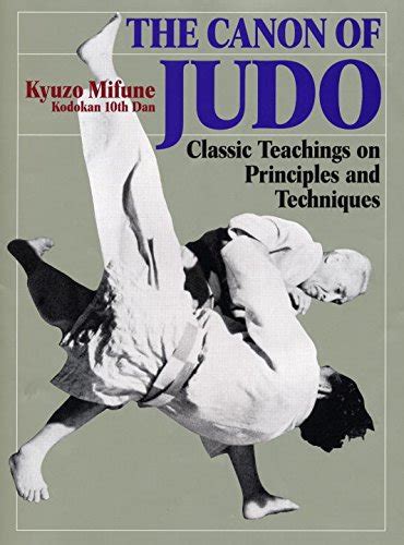 Full Download The Canon Of Judo Classic Teachings On Principles And 