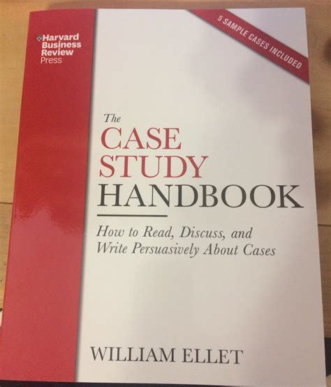 Read The Case Study Handbook How To Read Discuss And Write Persuasively About Cases 