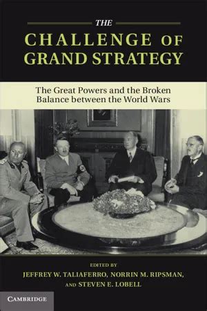 Download The Challenge Of Grand Strategy The Great Powers And The Broken Balance Between The World Wars 
