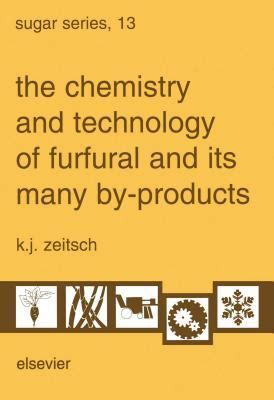 Read Online The Chemistry And Technology Of Furfural And Its 