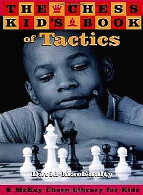 Read The Chess Kids Book Of Tactics 