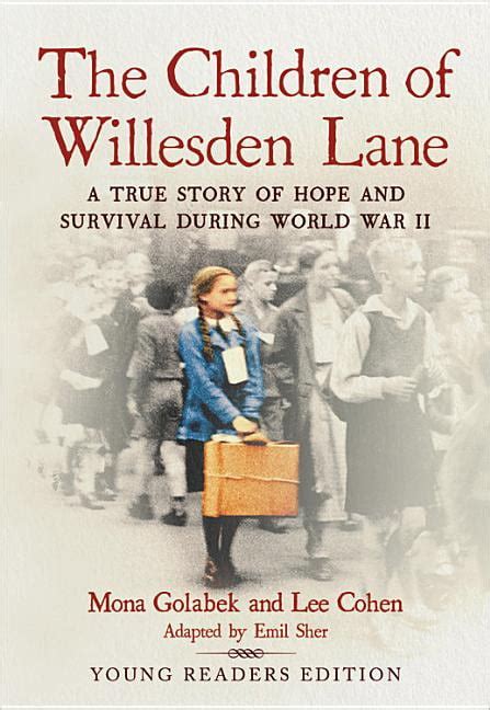 Download The Children Of Willesden Lane A True Story Of Hope And Survival During World War Ii Young Readers Edition 