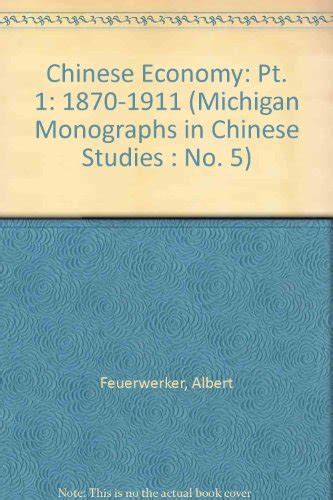 Read Online The Chinese Economy Ca 1870 1911 Michigan Papers In Chinese Studies No 5 1969 
