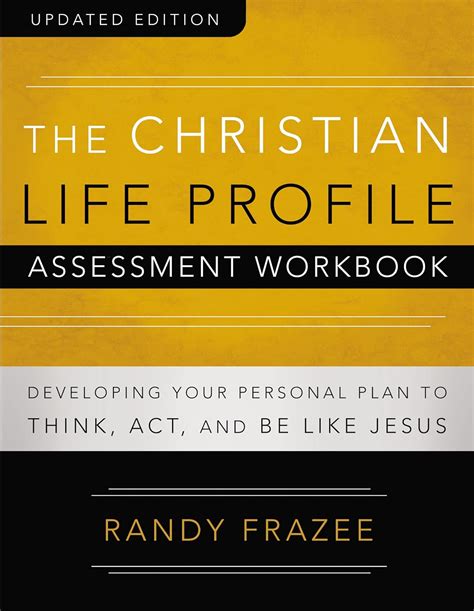 Download The Christian Life Profile Assessment Workbook Updated Edition Developing Your Personal Plan To Think Act And Be Like Jesus 