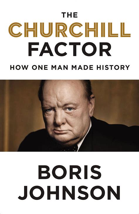 Full Download The Churchill Factor How One Man Made History 