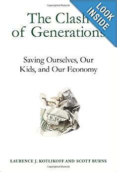 Read Online The Clash Of Generations Saving Ourselves Our Kids And Our Economy 