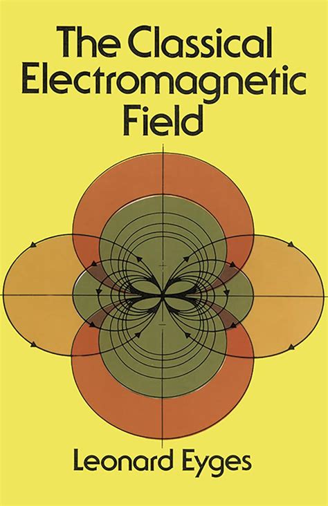 Read Online The Classical Electromagnetic Field Dover Books On Physics 