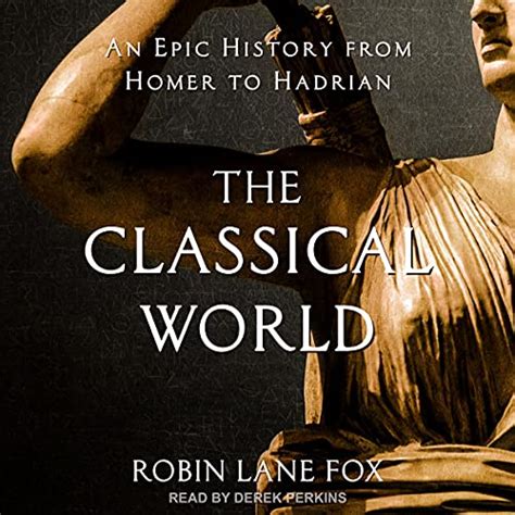 Full Download The Classical World An Epic History From Homer To 