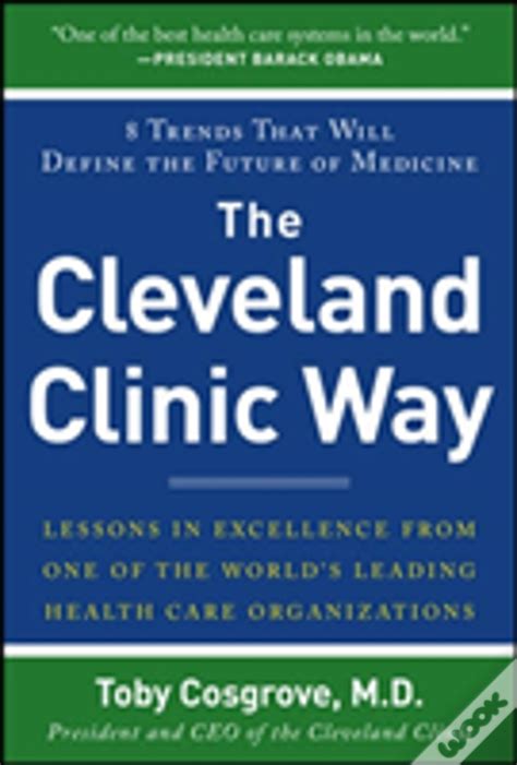 Download The Cleveland Clinic Way Lessons In Excellence From One Of The Worlds Leading Health Care Organizations 