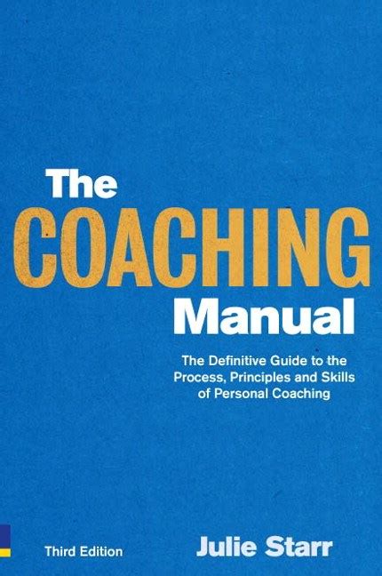 Download The Coaching Manual The Definitive Guide To The Process Principles And Skills Of Personal Coaching The Definitive Guide To The Process And Skills Of Personal Coaching 