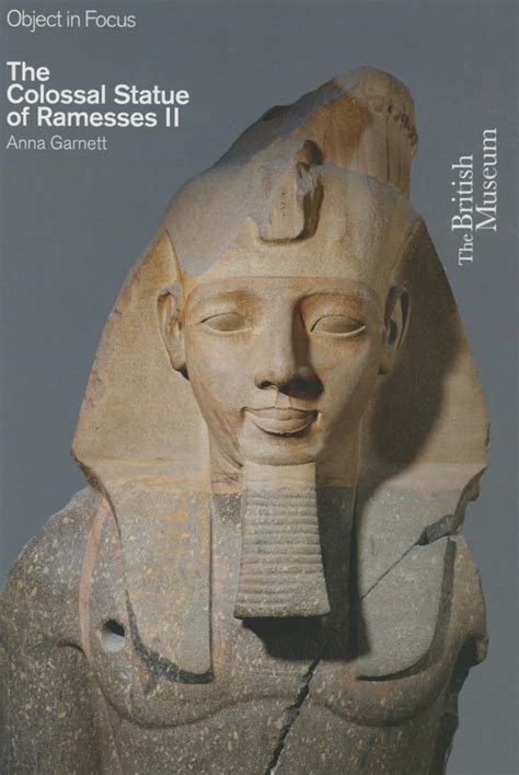 Read Online The Colossal Statue Of Ramesses Ii Objects In Focus 