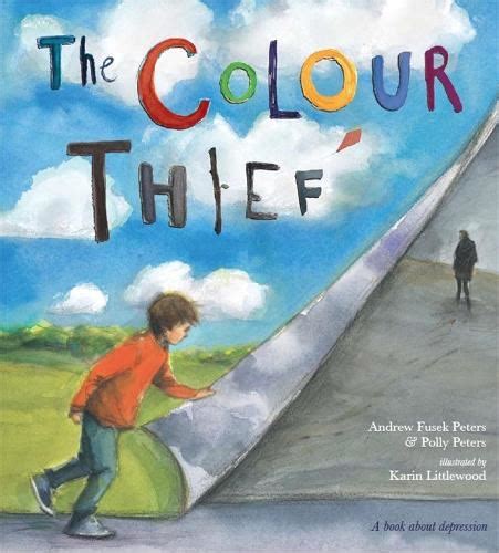 Full Download The Colour Thief A Familys Story Of Depression 