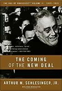 Read Online The Coming Of New Deal 1933 35 Age Roosevelt Vol 2 Arthur M Schlesinger Jr 
