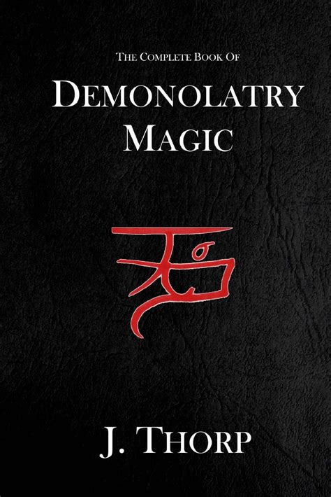 Read Online The Complete Book Of Demonolatry Magic 