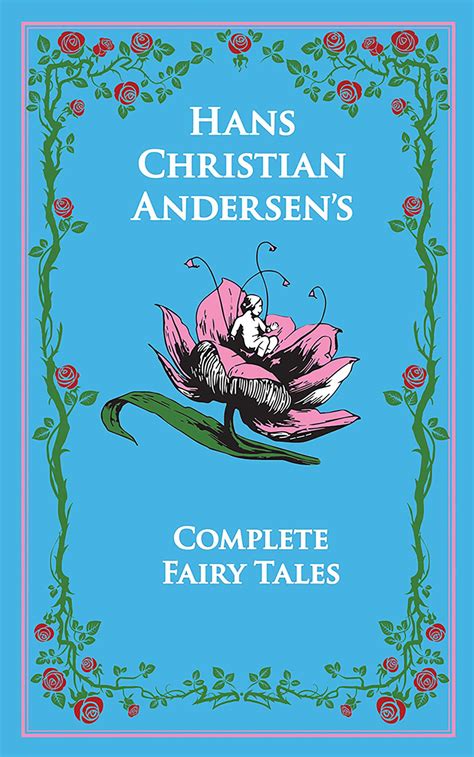 Download The Complete Fairy Tales Of Hans Christian Andersen 127 Fairy Tales In One Volume 