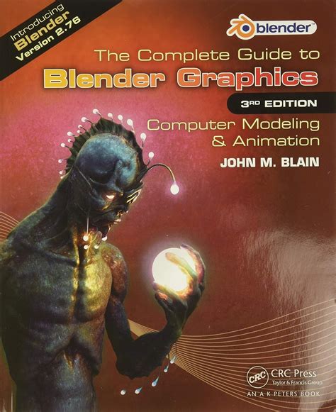 Download The Complete Guide To Blender Graphics Computer Modeling Animation Third Edition 