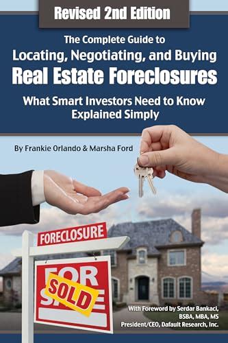 Download The Complete Guide To Locating Negotiating And Buying Real Estate Foreclosures What Smart Investors Need To Know Explained Simply Revised 2Nd Edition 