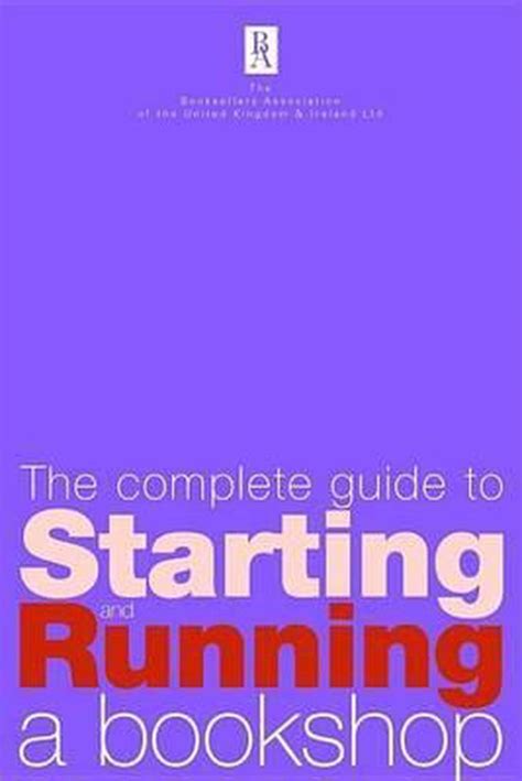 Read The Complete Guide To Starting And Running A Bookshop 