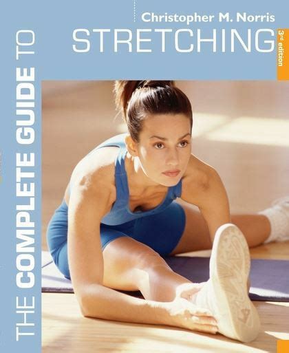 Read Online The Complete Guide To Stretching 