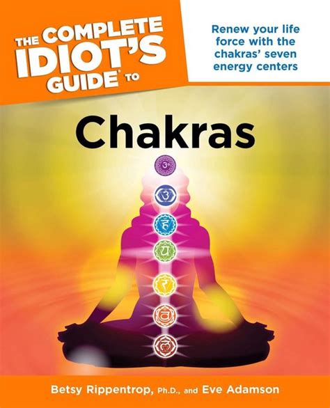 Read The Complete Idiot Guide To Chakras 