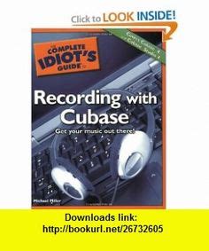 Read The Complete Idiots Guide To Recording With Cubase 