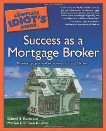 Download The Complete Idiots Guide To Success As A Mortgage Broker 