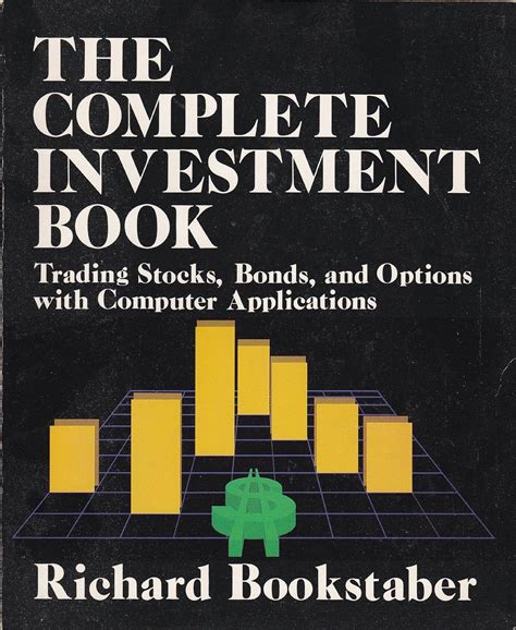 Read Online The Complete Investment Book Trading Stocks Bonds And Options With Computer Applications 