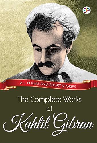 Full Download The Complete Works Of Kahlil Gibran All Poems And Short Stories Global Classics 