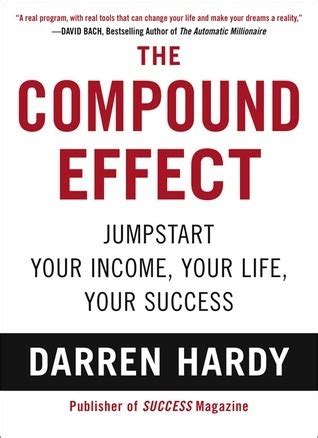 Full Download The Compound Effect Jumpstart Your Income Your Life Your Success 