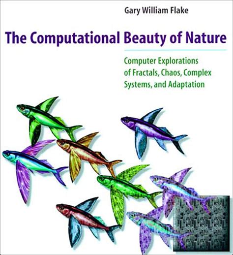 Full Download The Computational Beauty Of Nature Computer Explorations Of Fractals Chaos Complex Systems And Adaptation 