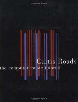 Download The Computer Music Tutorial Curtis Roads 