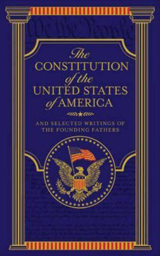 Read Online The Constitution Of United States America And Selected Writings Founding Fathers Leather Bound Various 