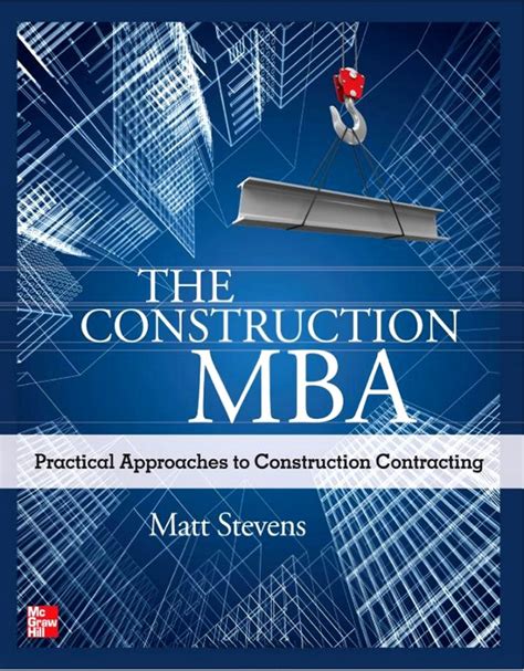 Read Online The Construction Mba Practical Approaches To Construction Contracting Practical Approaches To Construction Contracting 