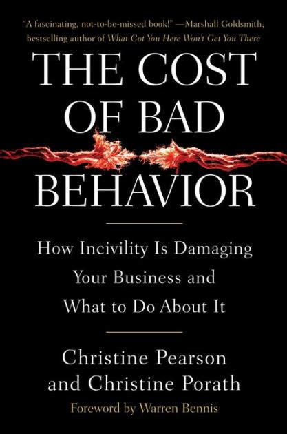 Full Download The Cost Of Bad Behavior How Incivility Is Damaging Your Business And What To Do About It 