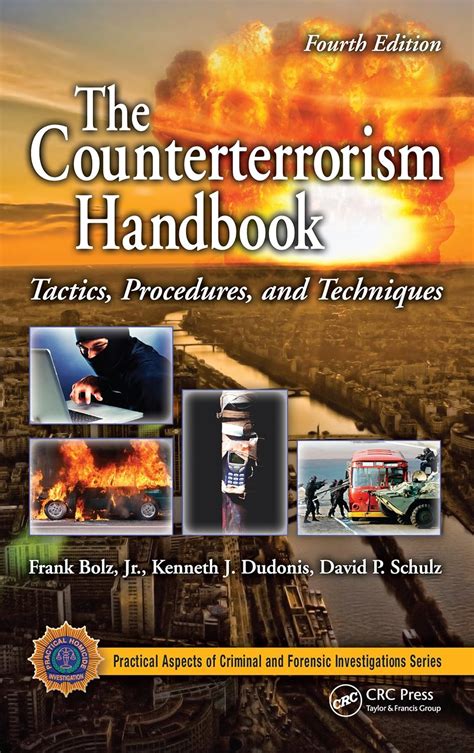 Read Online The Counterterrorism Handbook Tactics Procedures And Techniques Fourth Edition Practical Aspects Of Criminal And Forensic Investigations 