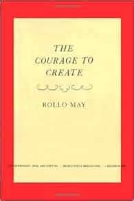 Download The Courage To Create Rollo May 