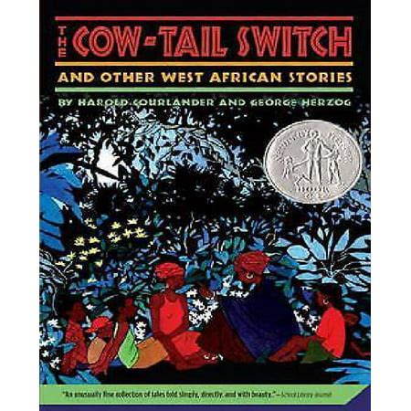Read Online The Cow Tail Switch And Other West African Stories 